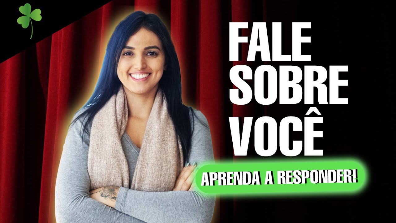 COMO RESPONDER FALE SOBRE VOCÊ EM UMA ENTREVISTA DE EMPREGO