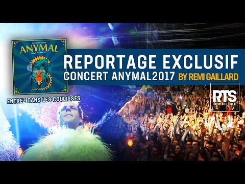 Reportage dans les coulisses du concert Anymal 2017 by Rémi Gaillard