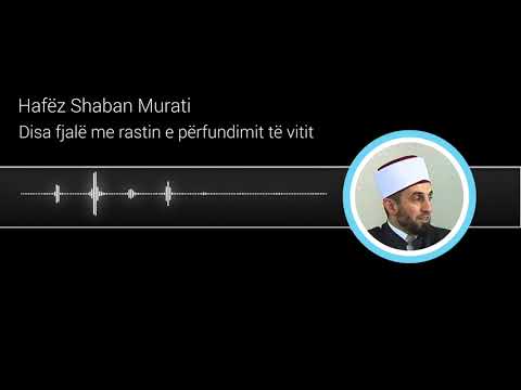 Disa fjalë me rastin e përfundimit të vitit - Hafëz Shaban Murati [HUTBE]