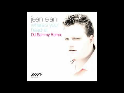 Jean Elan - Where's Your Head At (DJ Sammy Remix) OFFICIAL