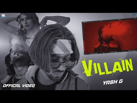 Villain - Yash G (Official Song)