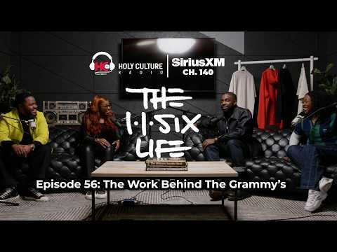 The 116 Life Ep. 56 - The Work Behind The GRAMMYs