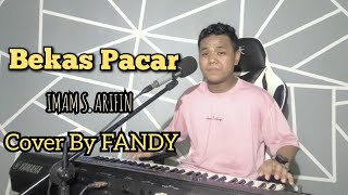 Download lagu Bekas pacar_IMAM S. ARIFIN Cover By FANDY mp3