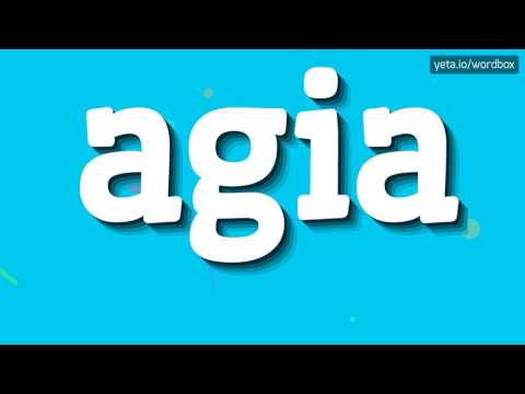AGIA - HOW TO PRONOUNCE IT!?