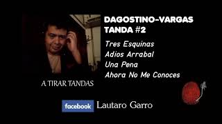ANGEL DAGOSTINO ANGEL VARGAS TANDA #2