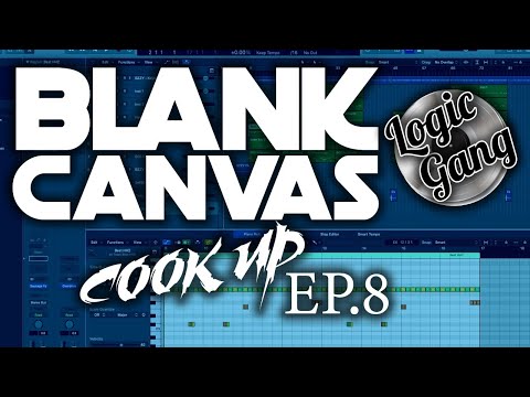 Blank Canvas Cookup - Ep 8 - Making a Hip Hop beat from Scratch in Logic Pro X 10.5