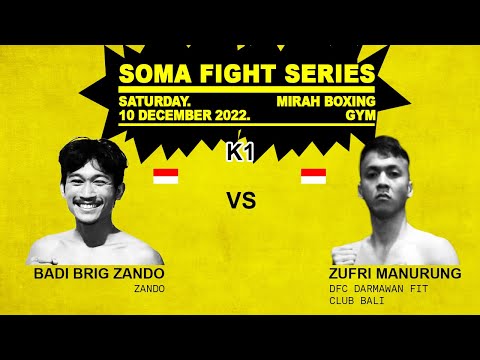 SOMA FIGHT SERIES 8 (K1) ZUFRI MANURUNG VS BADI BRIG ZANDO