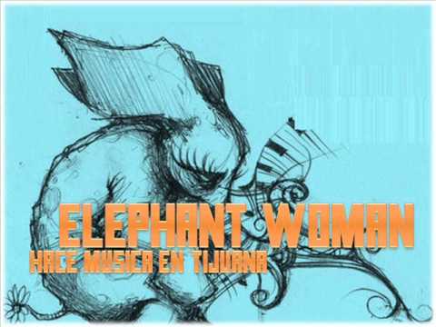 PROYECTO 75 AUDIOTIJUANA: ELEPHANT WOMAN