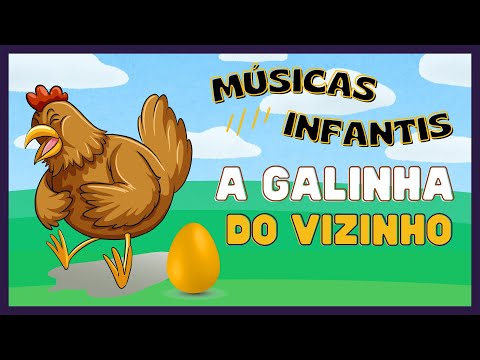 A GALINHA DO VIZINHO - MÚSICA INFANTIL || Armário do Professor