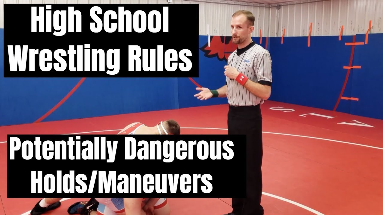 High School Wrestling rules #11: Potentially Dangerous Holds