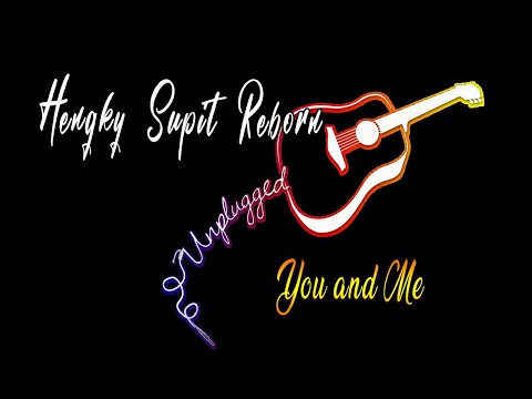 HENGKY SUPIT REBORN - LIFEHOUSE -YOU AND ME (COVER)