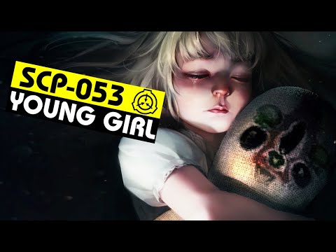 SCP-053 | Young Girl (SCP Orientation)
