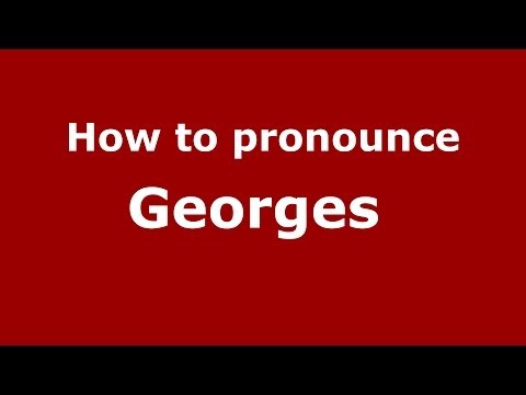 How to pronounce Georges  (French/France) - PronounceNames.com