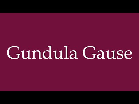 How to Pronounce ''Gundula Gause'' Correctly in German