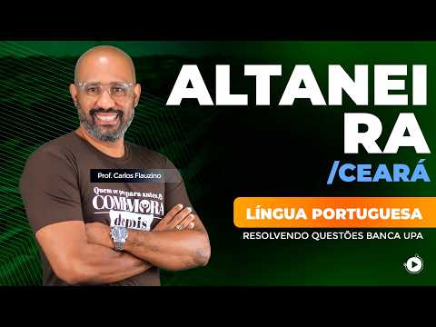 Concurso Altaneira/CE - Língua Portuguesa | Questões Banca UPA