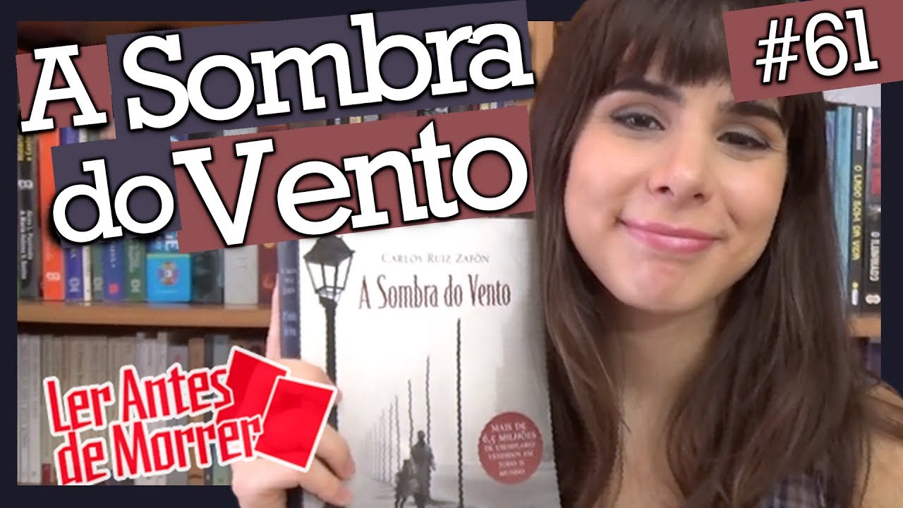 A SOMBRA DO VENTO, CARLOS RUIZ ZAFÓN (#61)