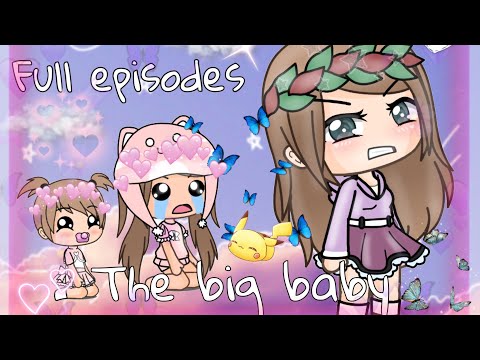 The big baby / Gacha Life Mini Movie / Full episodes ~
