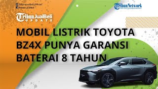 Mobil Listrik Toyota bZ4X Resmi Diluncurkan, Baterainya Aman Dipakai Lama, Ada Garansi 8 Tahun