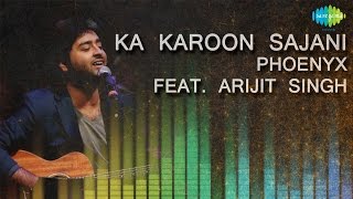 Ka Karoon Sajani  Unplugged  Hindi Song  Phoenyx F
