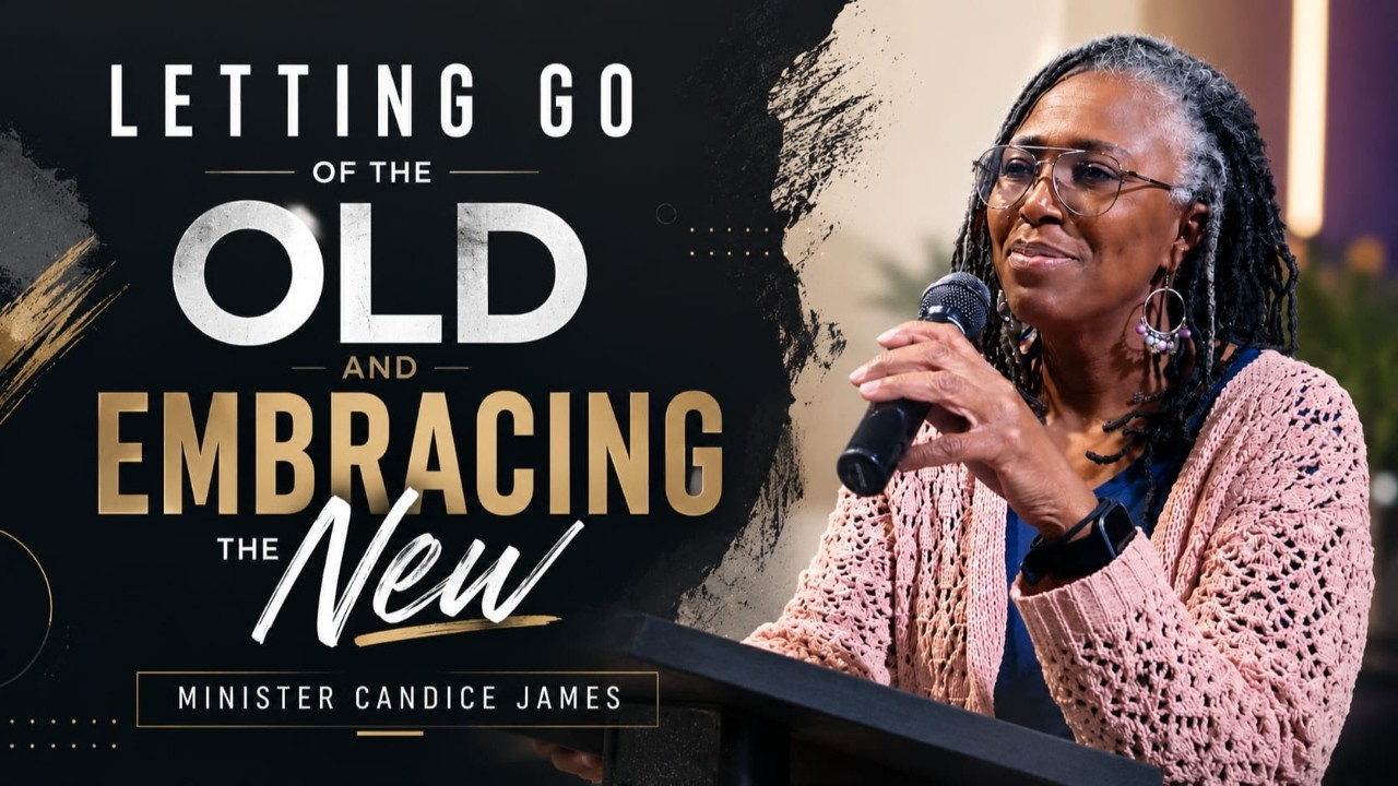 Letting Go of The Old and Embracing The New | M, Candice James