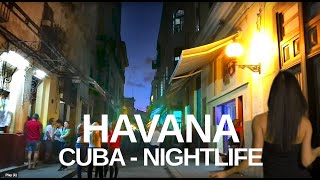 【4K】OLD HAVANA, CUBA WALK - Nightlife, Bars, Clubs & Restaurants