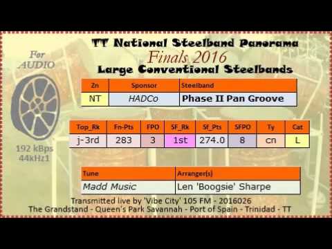 TT Steelband Panorama 2016 Finals, Large. Phase II Pan Groove - Madd Music (Len 'Boogsie' Sharpe)