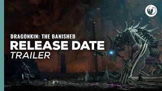 🐉 Dragonkin: The Banished (Release Date Trailer) Trailer