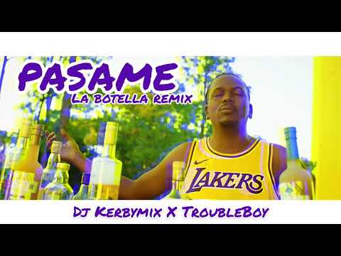 Remix Pasame La Botella - Dj Kerbymix X Trouble Boy