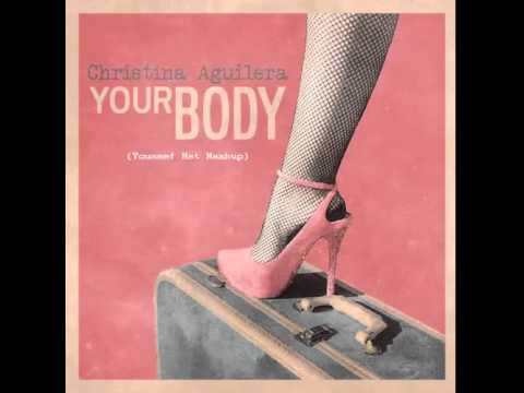 Christina Aguilera & Jake Sgarlato - Your Body (Big Dream Intro)(Youssef Hat Mashup)