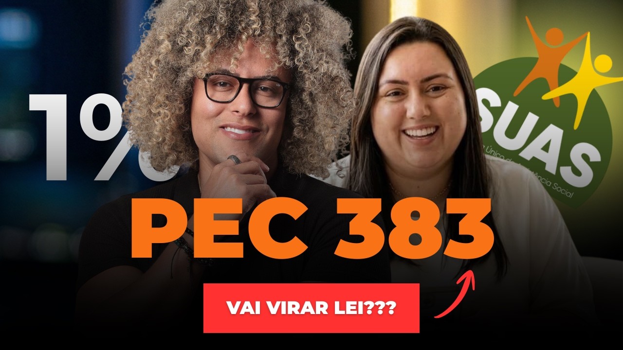 PEC 383 Explicada: O Que Muda na Assistência Social e no SUAS?