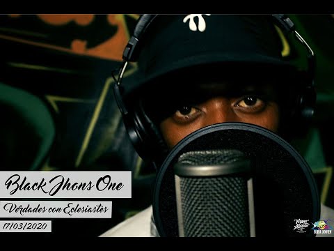 @BlackJhonsOneOficial  (Verdades con Eclesiastés) / cypher 2020