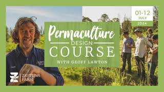 Permaculture Design Certificate @zaytunafarm5390 with Geoff Lawton - July 2024
