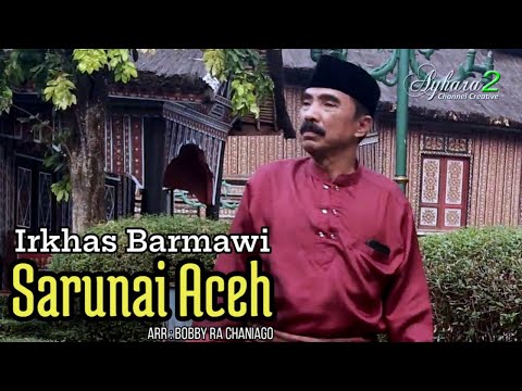 Irkhas Barmawi - Gamad Sarunai Aceh ( Official Video )