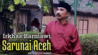Download lagu Irkhas Barmawi - Gamad Sarunai Aceh (  Video ) mp3