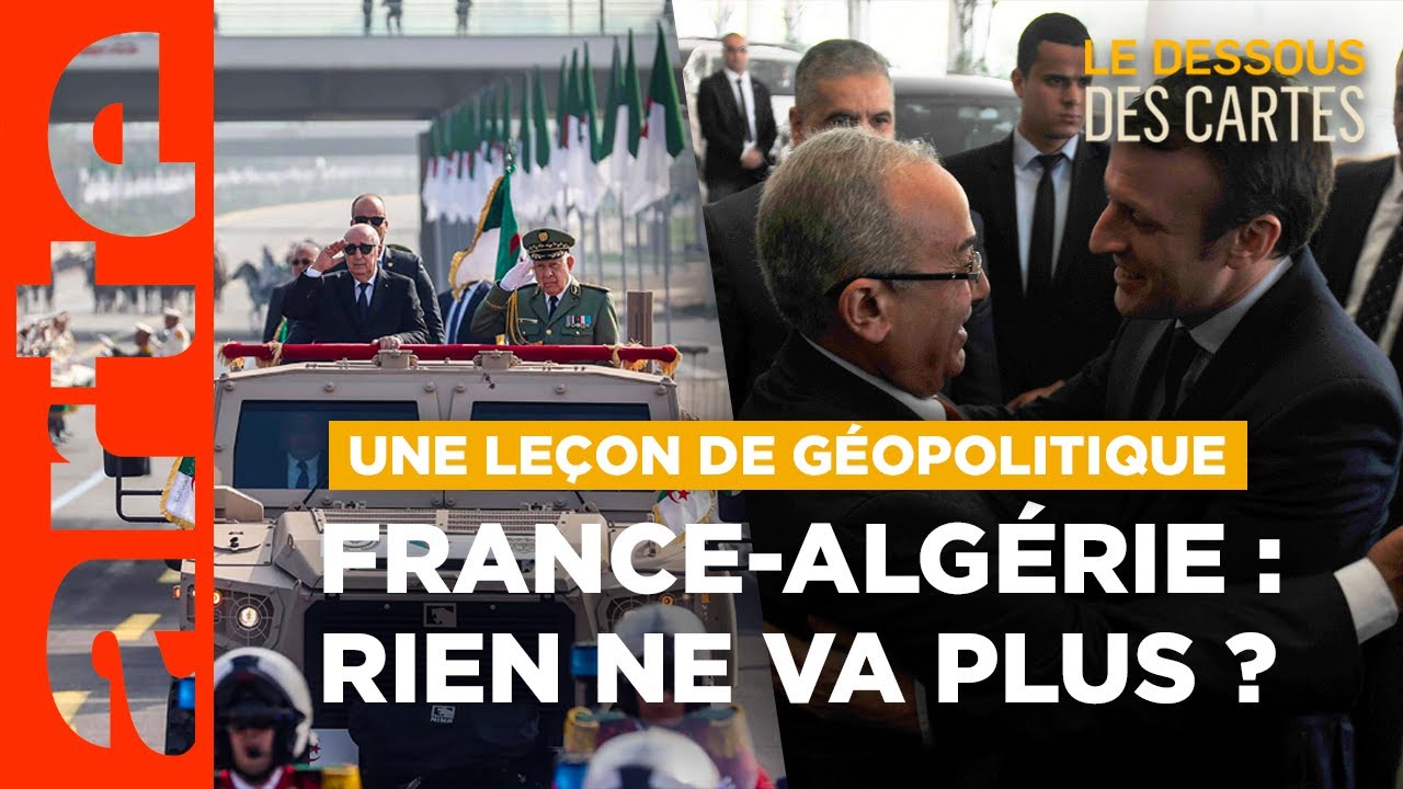 France - Algérie : une relation piégée ? | Une leçon de géopolitique | ARTE