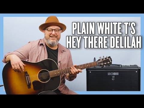 Plain White T's Hey There Delilah Guitar Lesson + Tutorial