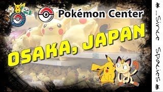 I Visit the Pokémon Centre in Osaka