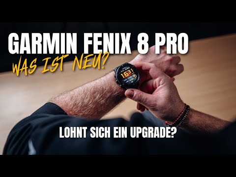 Garmin fēnix 8 Pro – Für wen lohnt sich das Upgrade wirklich?