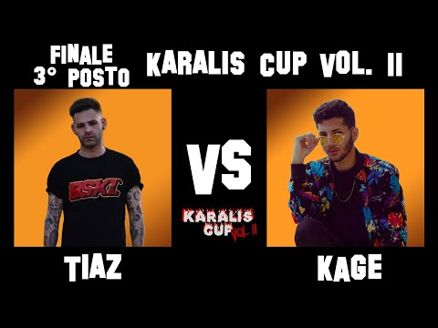 Tiaz VS Kage | Finale 3° Posto KARALIS CUP Vol. II