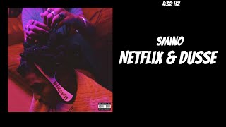 Smino - Netflix &amp; Dusse (432HZ)