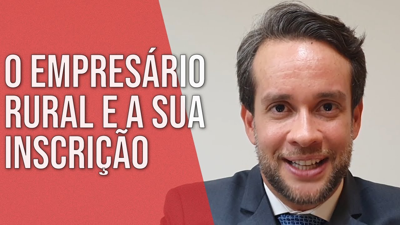 O EMPRESÁRIO RURAL E SUA INSCRIÇÃO - Direito Empresarial