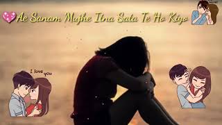 Download lagu Aye sanam mujhe itna satate ho kyu WhatsApp status mp3 Download lagu Aye sanam mujhe itna satate ho kyu WhatsApp status mp3
