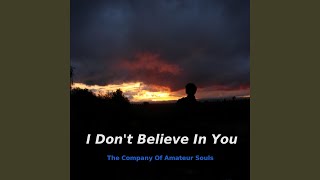 I Don't Believe in You Music Video