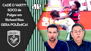 ‘Isso é agressão! O Pulgar foi burro e tinha, sim, que ser expulso’; polêmica em Flamengo x Palmeiras