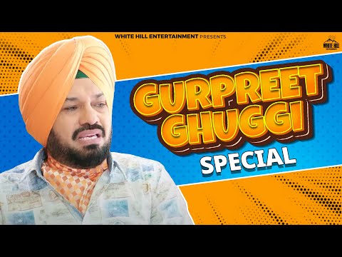 Gurpreet Ghuggi Special | Gurpreet Ghuggi | Gippy Grewal | Punjabi Comedy Punches 2025