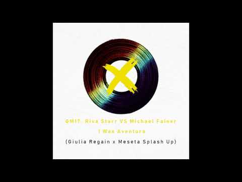 GM 17. Riva Starr VS Michael Feiner - I Was Aventura (Giulia Regain X Meseta Splash Up)