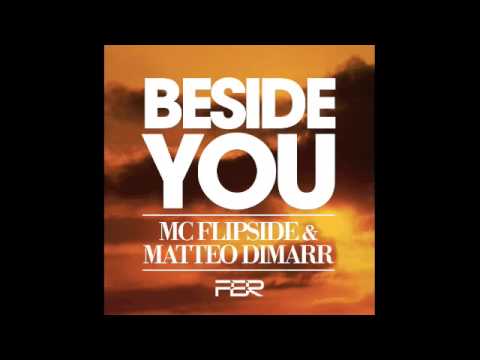 MC Flipside & Matteo DiMarr - Beside You (Vocal Mix)