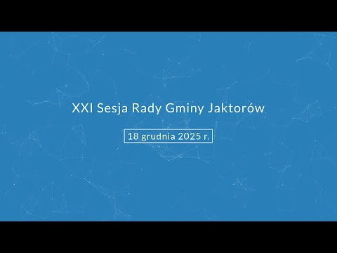 XXI Sesja Rady Gminy Jaktorów
