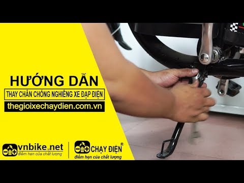 HƯỚNG DẪN THAY CHÂN CHỐNG NGHIÊNG XE ĐẠP ĐIỆN