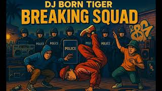 Download lagu DJ BORN TIGER - BREAKING SQUAD #bboymusichannel mp3 Download lagu DJ BORN TIGER - BREAKING SQUAD #bboymusichannel mp3